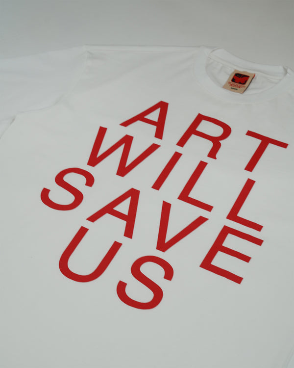 Art Will Save Us, white t-shirt